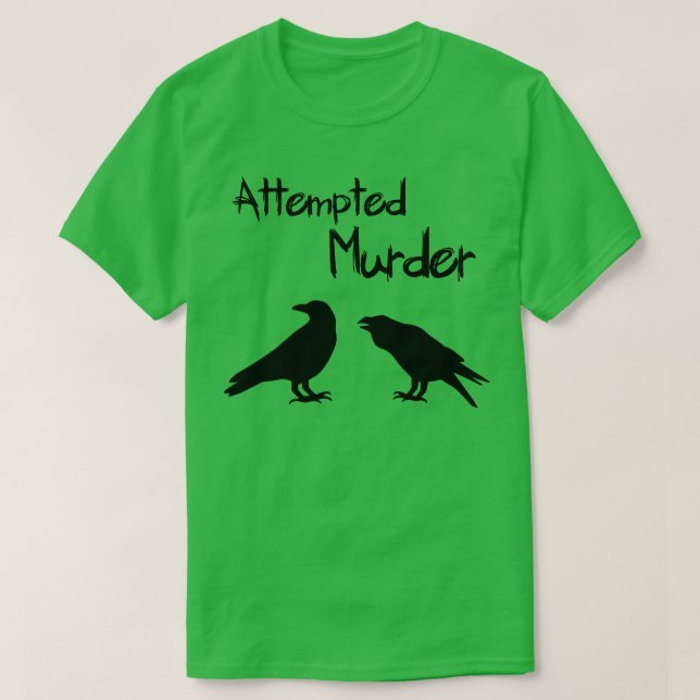 Versuchter Mord an Krähen T-Shirt (Design vorne)