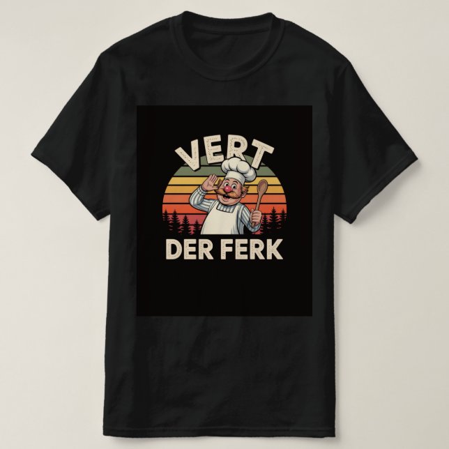 Vert Der Ferk Drôle Chef Retro T-Shirt (Design devant)