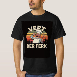 Vert Der Ferk Funny Koch Retro T - Shirt