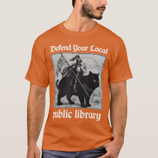 Verteidige deine örtliche öffentliche Bibliothek L T-Shirt