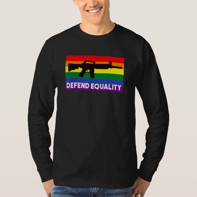 Verteidigen der Equality Lgbt Gay Flag Sturmgewehr T-Shirt (Vorderseite)