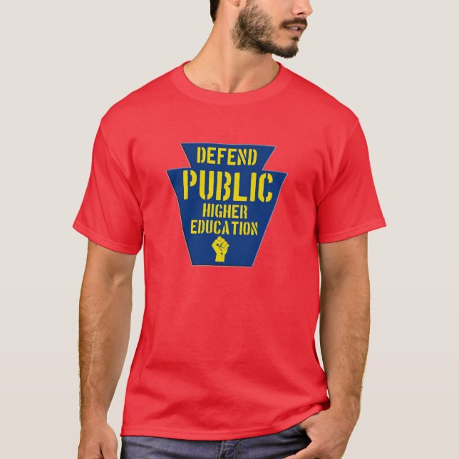 Verteidigen Sie allgemeine höhere Bildung in PA T-Shirt (Vorderseite)