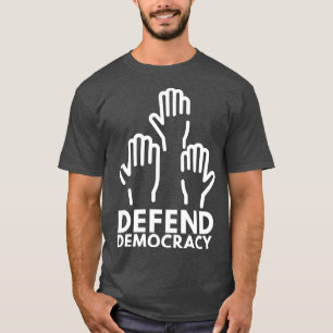 Verteidigung der Demokratie 7 T-Shirt