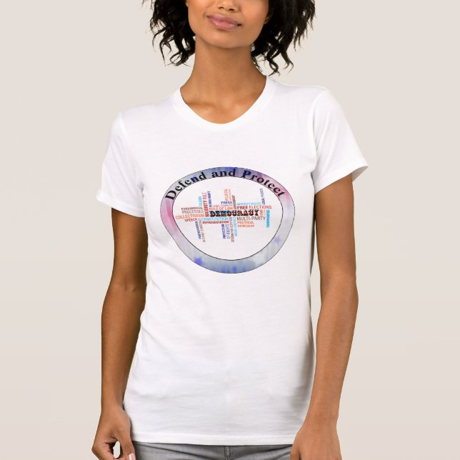 Verteidigung und Schutz unserer DEMOKRATIE T-Shirt (Vorderseite)