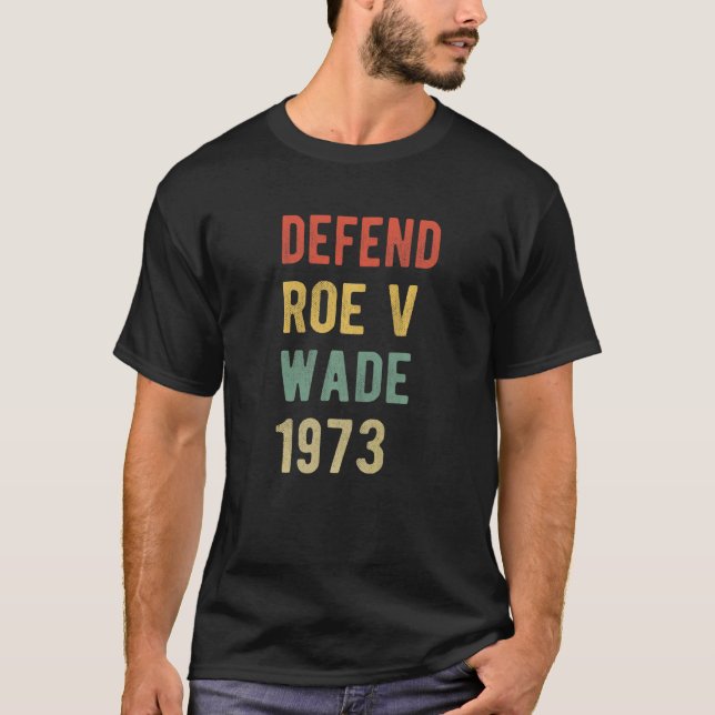 Verteidigung von Roe V Wade Pro Abortion Rights Pr T-Shirt (Vorderseite)