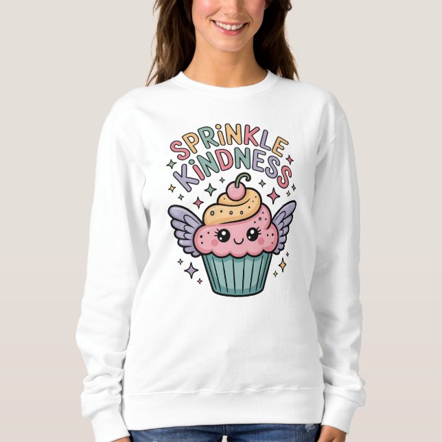 Verteile Freundlichkeit | Cupcake Sweatshirt (Vorderseite)