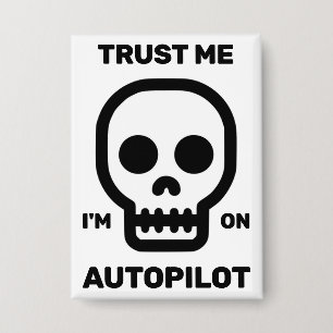 Vertrau mir - ich bin auf Autopilot-Knopf Button