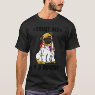 Vertrau mir, ich bin Doktor Pug Frauen lieben Hu T-Shirt