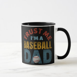 VERTRAU MIR ICH BIN EIN BASEBALL-VATER TASSE