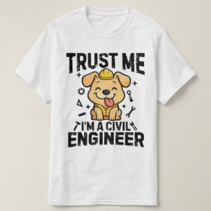 Vertrau mir, ich bin ein Bauingenieur T-Shirt