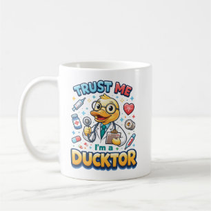 Vertrau mir, ich bin ein Doktor-Ente Lustiger Tag  Kaffeetasse