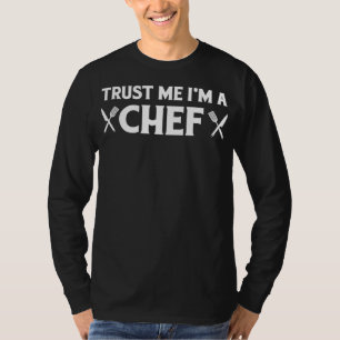 Vertrau mir, ich bin ein Koch lustige Liebeszita T-Shirt