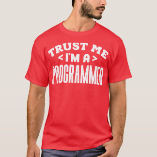 Vertrau mir, ich bin ein Programmierer T-Shirt