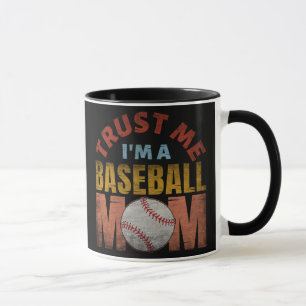 VERTRAU MIR ICH BIN EINE BASEBALL-MUTTER TASSE
