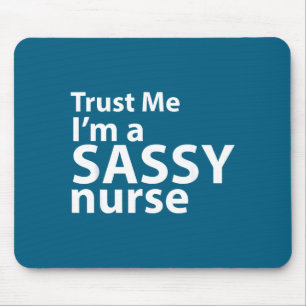 Vertrau mir, ich bin eine freche Krankenschwester Mousepad