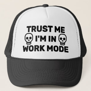 Vertrau mir - Ich bin im Arbeitsmodus™ Trucker-Müt Truckerkappe