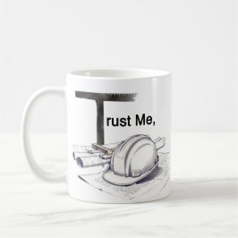 Vertrau mir, ich bin Ingenieur  Kaffeetasse