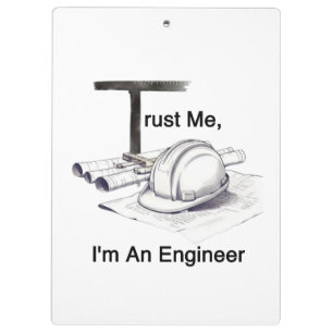Vertrau mir, ich bin Ingenieur Klemmbrett