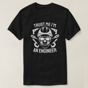 Vertrau mir, ich bin Ingenieur – Kühnes Totenkopf- T-Shirt