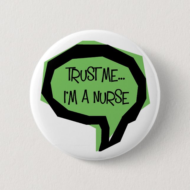 Vertrau mir, ich bin Krankenschwester. Button (Vorderseite)