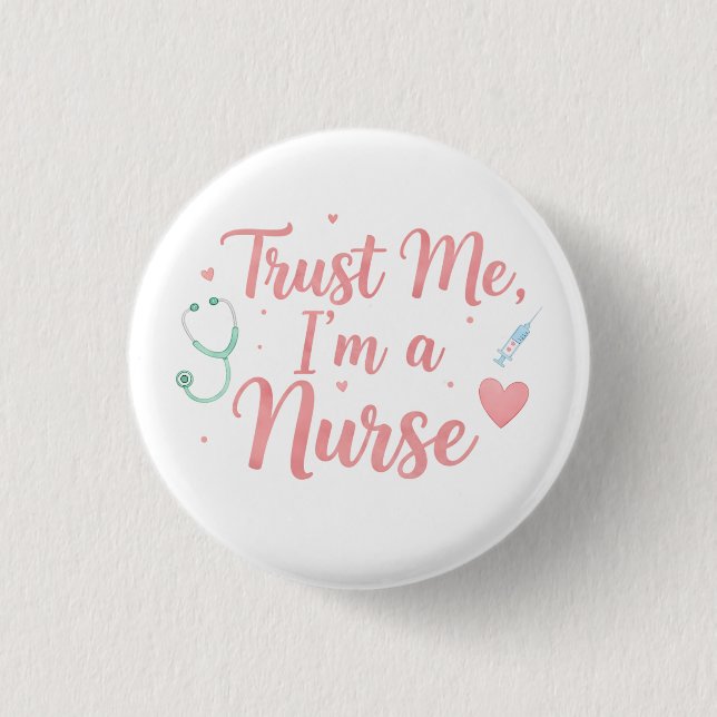 Vertrau mir, ich bin Krankenschwester  Button (Vorderseite)