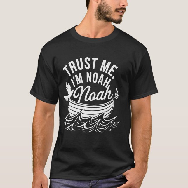 Vertrau mir, ich bin Noah T-Shirt (Vorderseite)