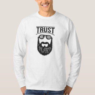 Vertrau mir, ich habe einen Bart T-Shirt