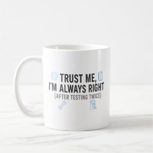 Vertrau mir, ich habe immer recht Lustiger Qualitä Kaffeetasse