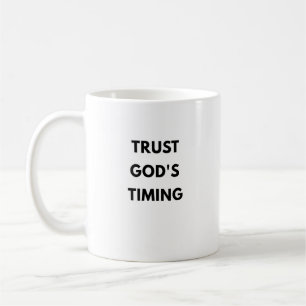 Vertraue auf Gottes Zeitplan Christlicher Becher Kaffeetasse