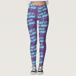Vertraue darauf, dass es funktionieren wird, liebe leggings