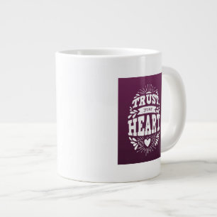 Vertraue deinem Herzen Jumbo-Tasse