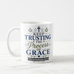 Vertraue dem Prozess der Gnade Christliches Zitat Kaffeetasse