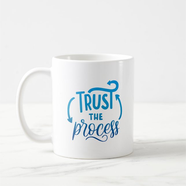 vertraue dem Prozess Kaffeetasse (Links)