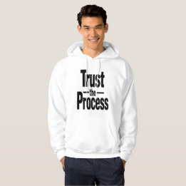 Vertraue dem Prozess Motivations-Hoodie für Männer Hoodie
