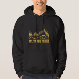 Vertraue dem Trend – Mindset T-Shirt für Trader Hoodie