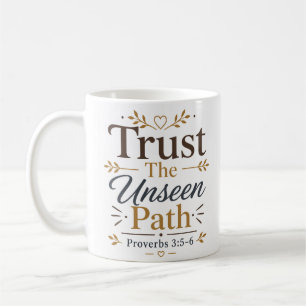 Vertraue dem unsichtbaren Pfad Inspirierendes Bibe Kaffeetasse