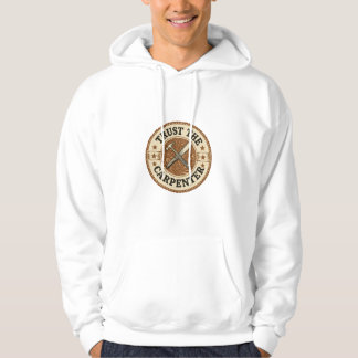Vertraue dem Zimmermann Vintage-Abzeichen Hoodie