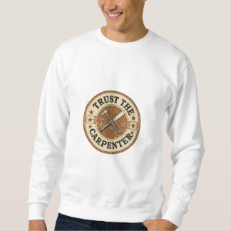 Vertraue dem Zimmermann Vintage-Abzeichen Sweatshirt