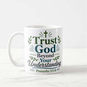 Vertraue Gott jenseits deines Verständnisses Bibel Kaffeetasse