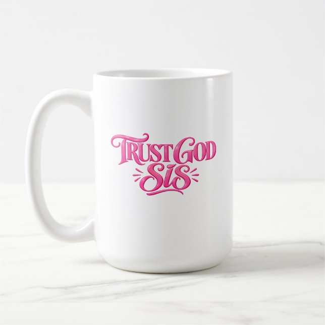 Vertraue Gott Schwester Kaffeetasse (Links)