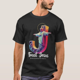 Vertraue Jesus (Sprüche 3:5) T-Shirt