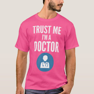 Vertraue mir, dass ich Arzt Shirt Funny Doctor Spa