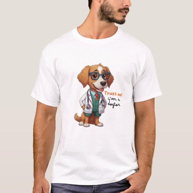 Vertraue mir, dass ich ein Arzt bin T-Shirt (Vorderseite)