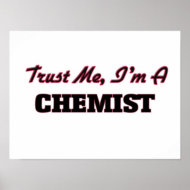 Vertraue mir, dass ich ein Chemist bin Poster (Vorne)