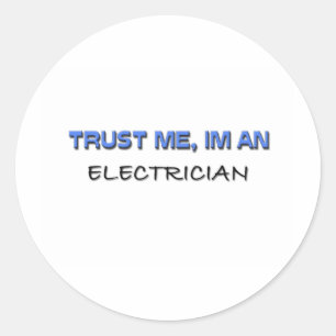 Vertraue mir, dass ich ein Elektromann bin Runder Aufkleber