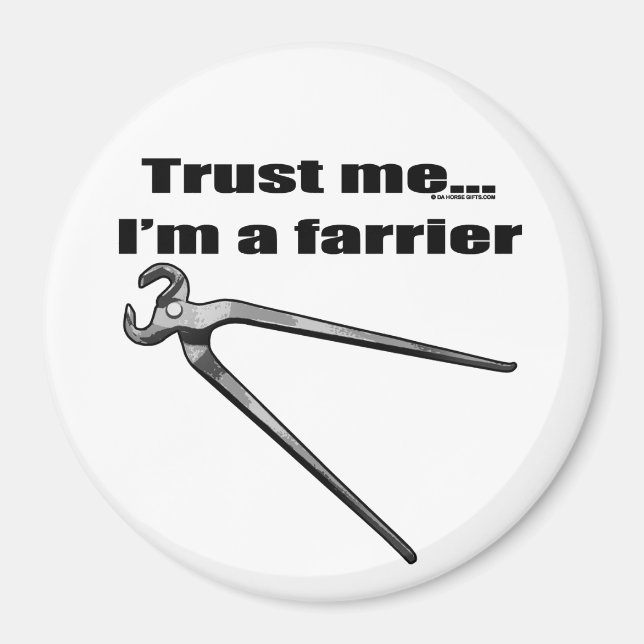 Vertraue mir, dass ich ein Farrier bin. Magnet (Vorne)