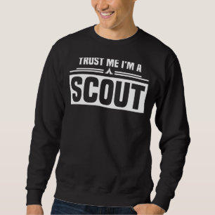 Vertraue mir, dass ich ein Pfadfinder bin Sweatshirt