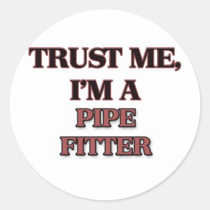 Vertraue mir, dass ich ein PIPE-FITTER bin Runder Aufkleber