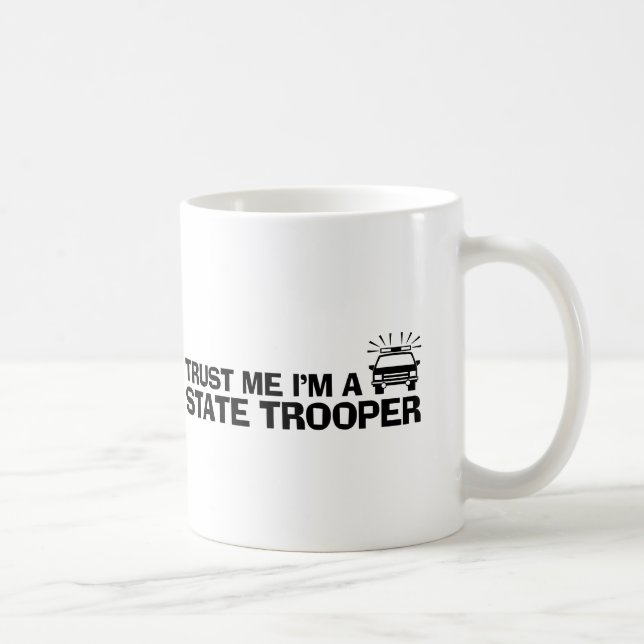 Vertraue mir, dass ich ein Staat-Trooper bin Kaffeetasse (Rechts)