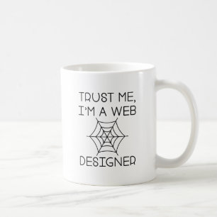 Vertraue mir, dass ich ein Web-Designer bin Kaffeetasse